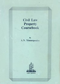 Civil law property coursebook: Louisiana legislation, jurisprudence and doctrine