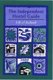 The Independent Hostel Guide 2000: Britain and Europe