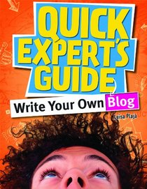 Write Your Own Blog (Quick Expert's Guide)