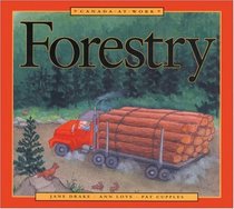 Forestry (Canada at Work)