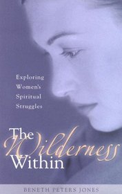 The Wilderness Within: Exploring Women's Spiritual Struggles