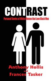 Contrast: Personal Stories of White Women that Love Black Men