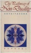 The Pathway of Non-Duality (Advaitavada : An Approach to Some Key-Points of Gaudapada's Asparsavada&Samkara's Advaita Vedanta By Means of Series)