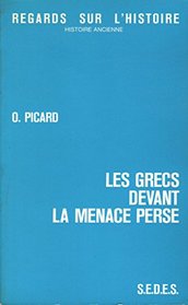 Les Grecs devant la menace perse (Histoire ancienne) (French Edition)