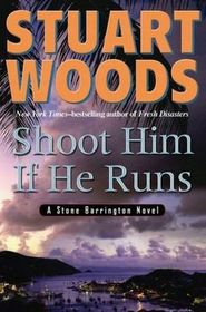 Shoot Him If He Runs (Stone Barrington, Bk 14)