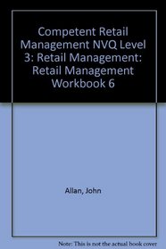 Competent Retail Management NVQ Level 3: Retail Management