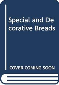 Special and Decorative Breads (Special & Decorative Breads & 2)