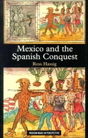 Mexico and the Spanish Conquest