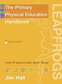 Primary Physical Education Handbook (Leapfrogs)