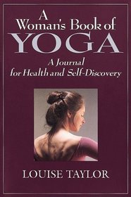 The Woman's Book of Yoga: A Journal for Body and Mind