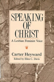 Speaking of Christ: A Lesbian Feminist Voice