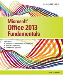 Microsoft Office 2013: Illustrated Fundamentals