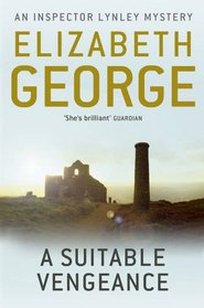 A Suitable Vengeance. Elizabeth George (Inspector Lynley Mysteries 4)