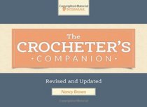 The Crocheter's Companion: Revised and Updated