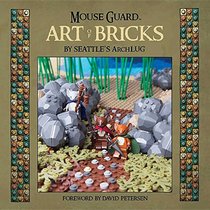 Mouse Guard: The Art Of Bricks