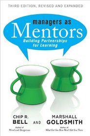 Managers as Mentors: Building Partnerships for Learning, Third Edition