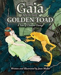 Gaia and the Golden Toad: A Tale of Climate Change