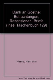 Dank an Goethe: Betrachtungen, Rezensionen, Briefe (Insel-Taschenbuch ; 129) (German Edition)