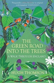 The Green Road Into the Trees: An Exploration of England