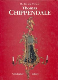 Life and Works of Thomas Chippendale