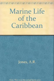 Marine Life of the Caribbean (Caribbean Natural History Series)