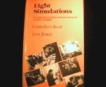 Eight Simulations Controller's book: For Upper-Intermediate and More Advanced Students of English