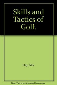 Skills and Tactics of Golf.