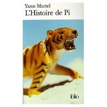 Histoire de Pi (French edition of The Life of Pi)