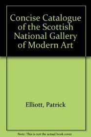 Concise Catalogue of the Scottish National Gallery of Modern Art