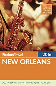 Fodor's New Orleans 2016 (Full-color Travel Guide)