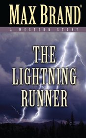 The Lightning Runner: A Western Story (Thorndike Western I)