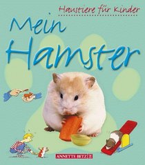 Mein Hamster. ( Ab 5 J.).