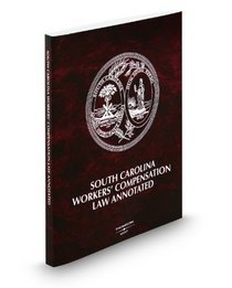 South Carolina Workers' Compensation Law Annotated, 2009 ed.