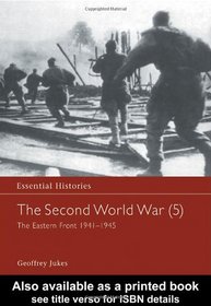 Second World War: The Eastern Front 1941-1945 (Essential Histories)