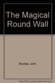 The Magical Round Wall