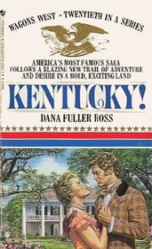 Kentucky! (Wagons West, Bk 20)