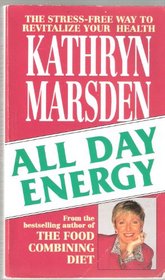 All Day Energy - The Stress-Free Way To Revitalise Your Health