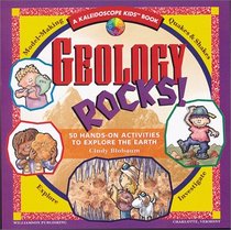 Geology Rocks!: 50 Hands-On Activities to Explore the Earth (Kaleidoscope Kids Books)