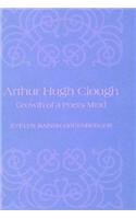 Arthur Hugh Clough : The Growth of a Poet's Mind