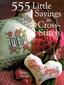555 Little Sayings In Cross-Stitch