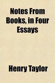 Notes From Books, in Four Essays