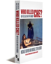 Who Killed Che?: How the CIA Got Away with Murder