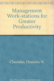 Management Workstations for Greater Productivity
