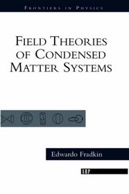 Field Theories of Condensed Matter Systems