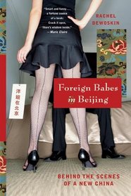 Foreign Babes in Beijing: Behind the Scenes of a New China