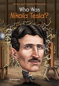 Who Was Nikola Tesla? (Who Was...?)
