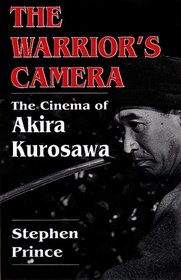 The Warriors' Camera: The Cinema of Akira Kurosawa
