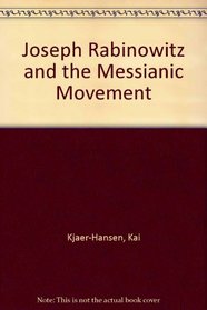 Joseph Rabinowitz and the Messianic Movement: The Herzl of Jewish Christianity