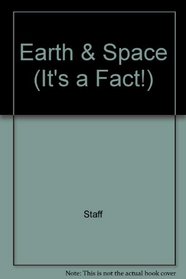 Earth and Space (It's a Fact)