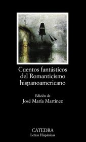 Cuentos fantsticos del Romanticismo hispanoamericano